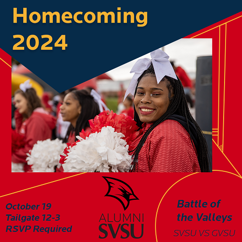 Homecoming 2024. October 19, tailgate from 12-3. RSVP required. Battle of the Valleys SVSU vs. GVSU